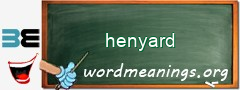WordMeaning blackboard for henyard